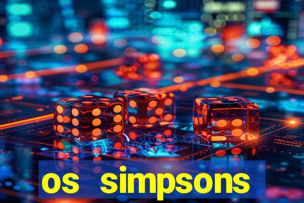 os simpsons completo dublado